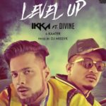 Ikka New Song Level Up Ft. Divine & Kaater Release Date & Teaser Out