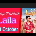 Tony Kakkar New Song Laila Release Date Teaser Full Video