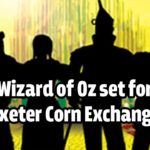 Wizard of Oz set for Exeter Corn Exchange1