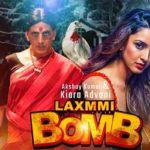 Laxmii Movie Where To Watch Akshay Kumar Kiara Advani Streaming On Disney+Hotstar