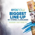 Eros Now Biggest Line Up 33 Film Premieres 13 Originals In Over 8 Languages