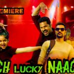 Watch Naach Lucky Naach WTP World Television Premiere Check Date Channel Name & Timings