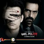 Watch Nail Polish Movie Starrer Arjun Rampal Streaming On Zee5 Star Cast Crew & Release Date12