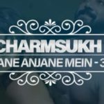 Charmsukh-Jane-Anjane-Mein-3