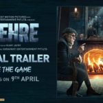 Chehre Official Trailer