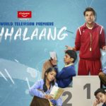 Chhalaang Movie World Television Premiere