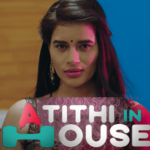 Atithi in House Part 1 All Episode Review