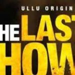 Ullu Originals The Last Show Review