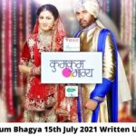 Kumkum Bhagya, Today’s 15th July 2021