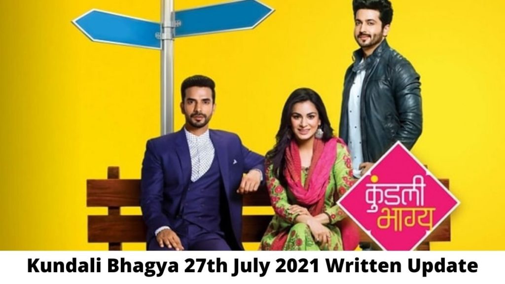 Kundali Bhagya, 27th July 2021 Written Update, Episode Sherlin