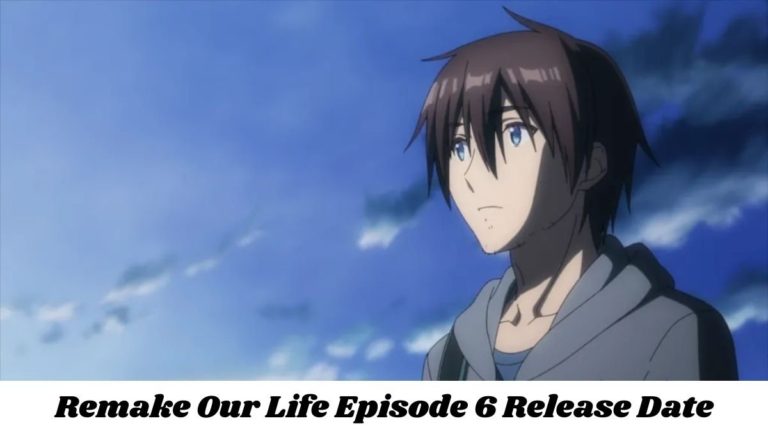 Remake Our Life Episode 6 Release Date, Spoilers, Cast and Preview