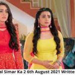 Sasural Simar Ka 2 6th August 2021