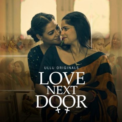 Love Next Door ULLU Web Series Episode, Review, Star Cast, Check ...