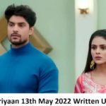 Udaariyaan 13th May 2022 Written Update